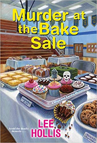 Book Review: Murder at the Bake Sale by Lee Hollis @LeeHollisBooks  @KensingtonBooks | Buried Under Books